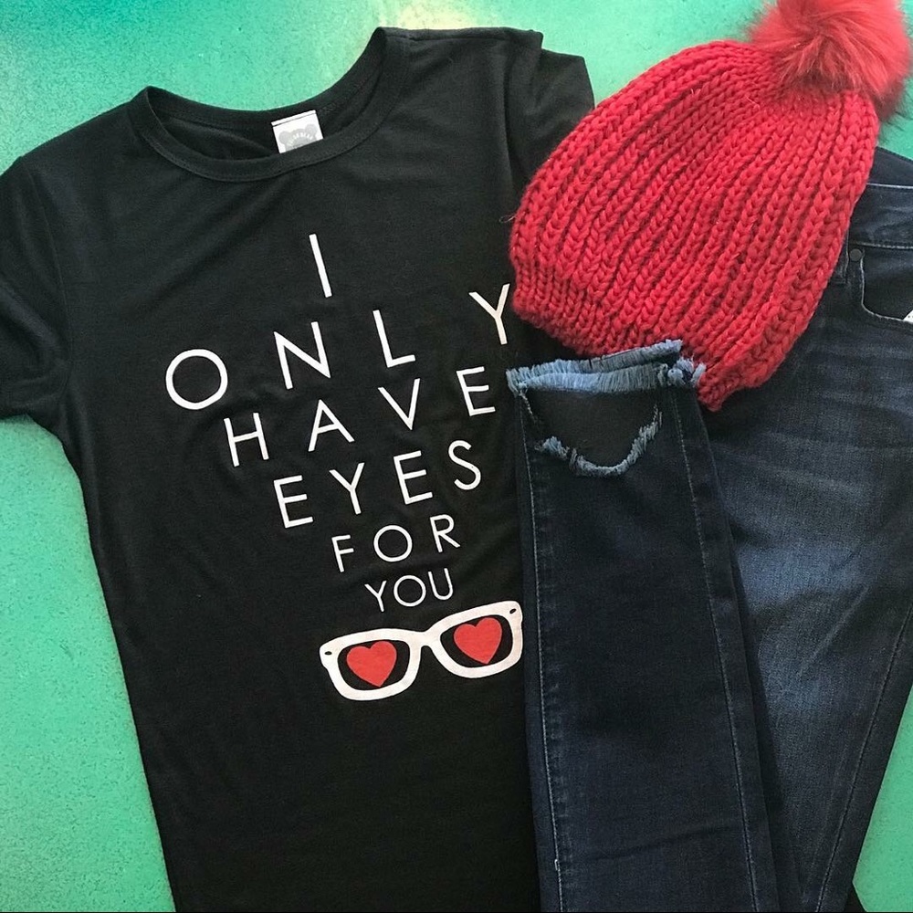 I Only have eyes for you graphic T